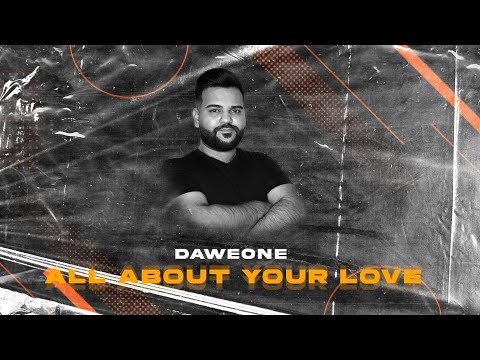 DaweOne - All About Your Love