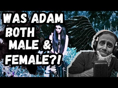 Was Adam both Woman & Man? | Was Lilith Adams First Wife?!