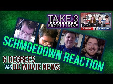 Take 3 Schmoedown Reaction - 6 Degrees vs DC Movie News