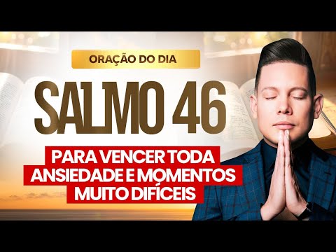 ORAÇÃO PODEROSA SALMO 46