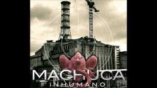 Machuca -  Inhumano (Disco Completo)