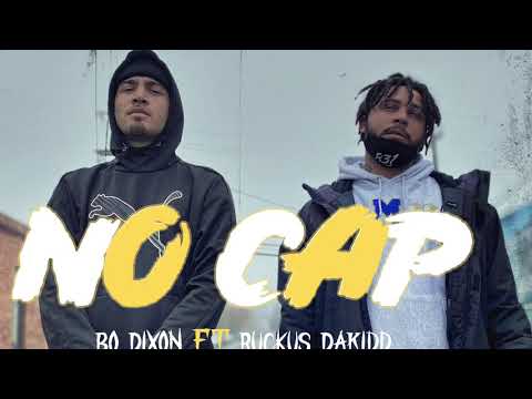 Bo Dixon - No Cap (feat. Ruckus DaKidd)
