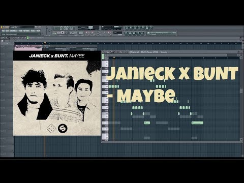 Janieck x BUNT - Maybe Drop Remake Fl studio +FLP