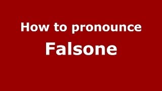 How to pronounce Falsone