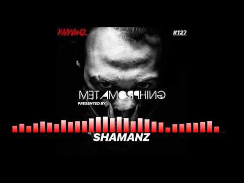 Metamorphing Podcast #127 - Shamanz [2018] [HANDS UP]