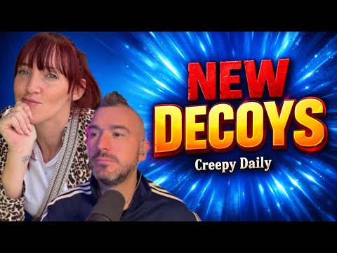 The Creepy Daily NEW Decoys appear