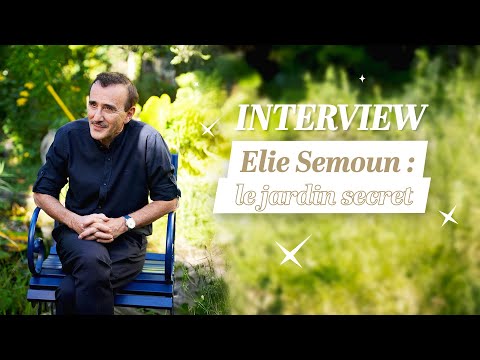 Elie Semoun : le jardin secret