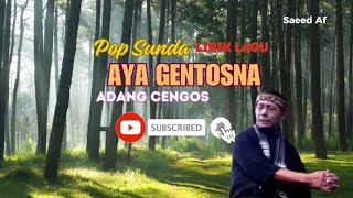 Download lagu Aya Gentosna - Adang Cengos | Pop Sunda Sedih | mp3 Download lagu Aya Gentosna - Adang Cengos | Pop Sunda Sedih | mp3