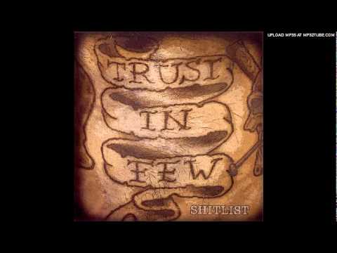 Trust In Few- You're a Piece of Shit