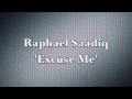 Raphael Saadiq - Excuse me