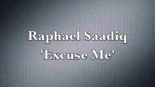 Raphael Saadiq - Excuse me