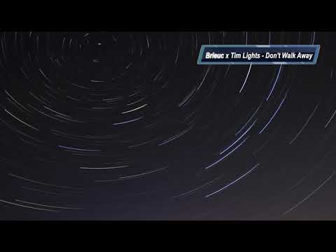 Brieuc x Tim Lights - Don't Walk Away