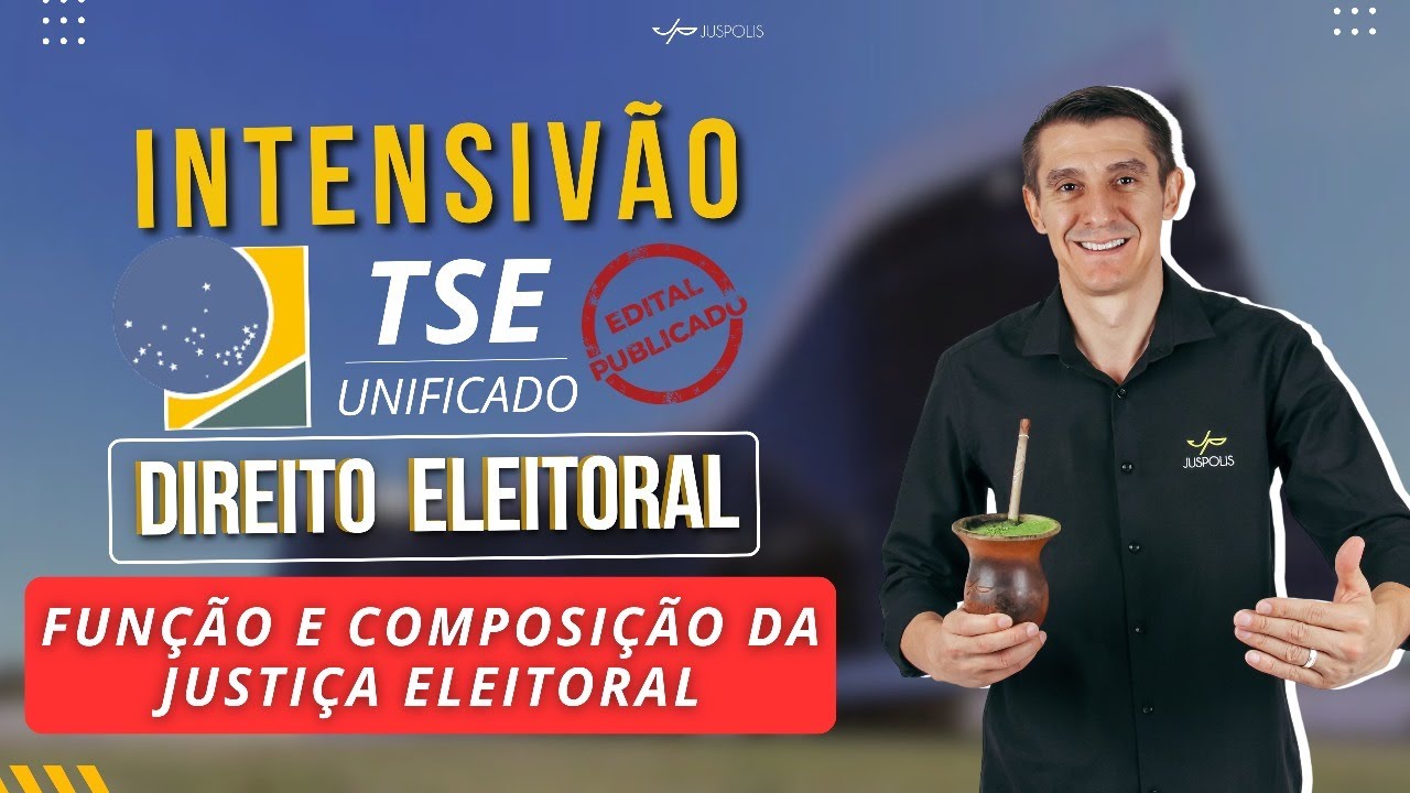 FUNÇÃO E COMPOSIÇÃO DA JUSTIÇA ELEITORAL | RESUMÃO | TSE UNIFICADO