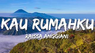 Download lagu raissa anggiani - Kau Rumahku (Lirik/Lyrics) mp3