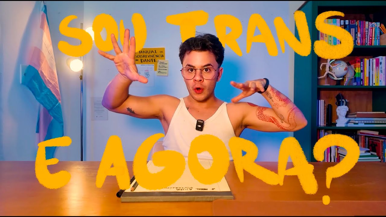 TRANSGENERIDADE | #1 MANUAL DE SOBREVIVÊNCIA DE DANTE