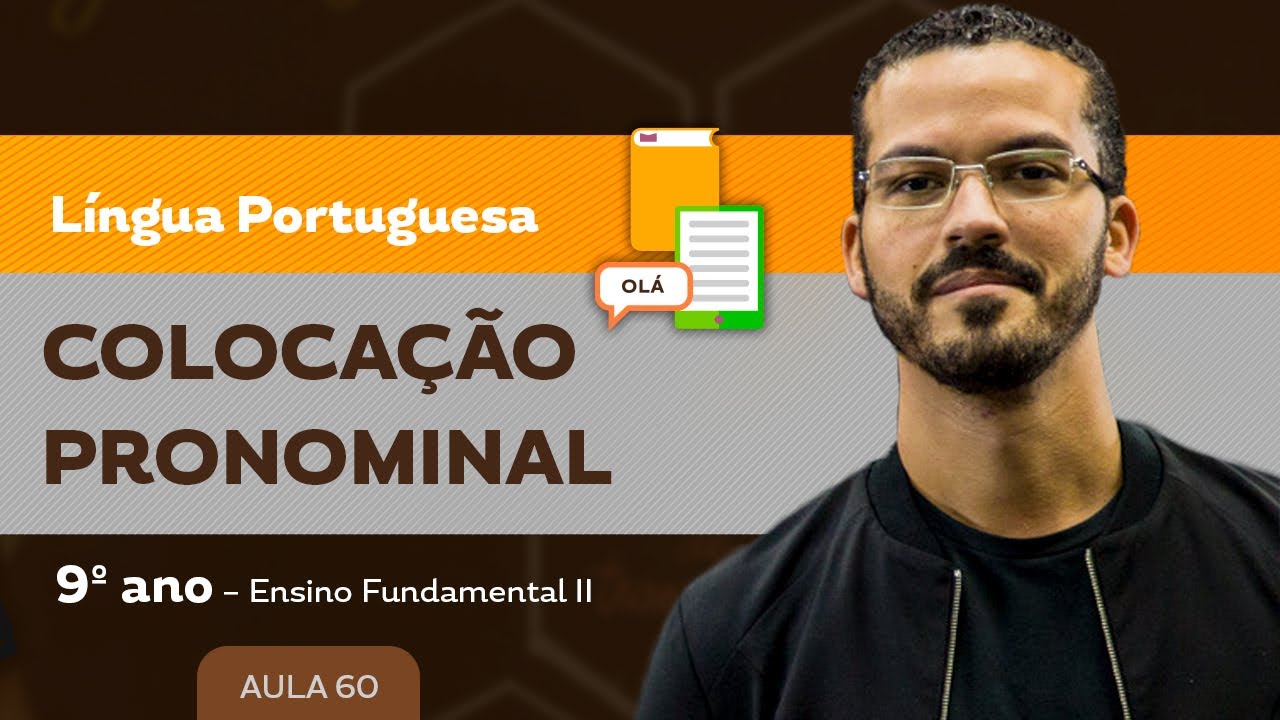 Coloção Pronominal – Língua Portuguesa – 9º ano – Ensino Fundamental