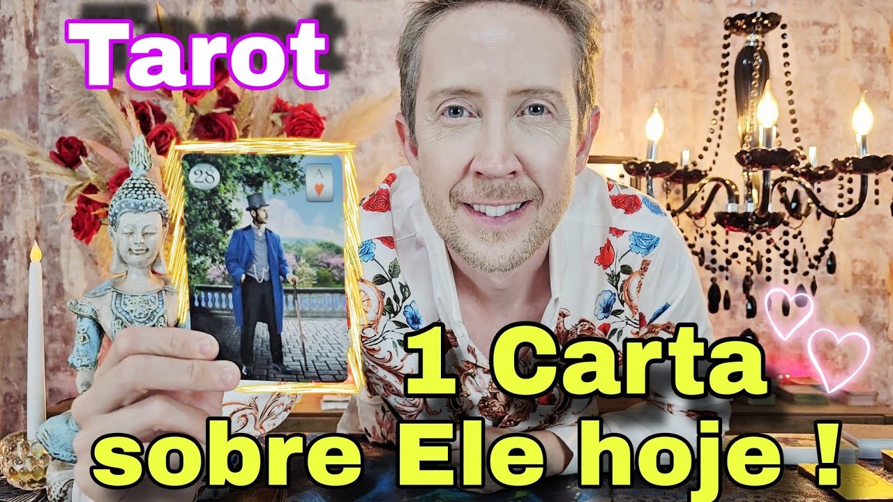 1 CARTA SOBRE ELE HOJE ! Qual a energia dele hoje em relação a você ?Como ele está em relação a mim