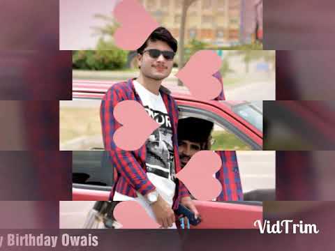 Owais Birthday Beautiful Video