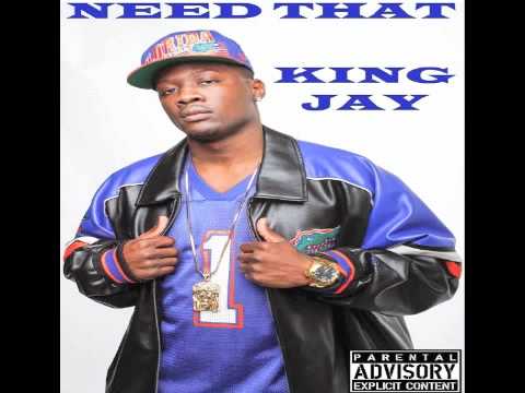 King Jay - Need That