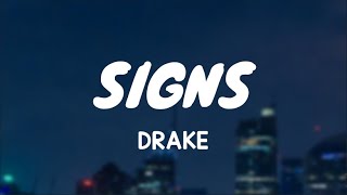 Drake - Signs (Lyrics)