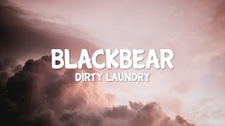 BlackBear - Dirty Laundry (Lyrics)