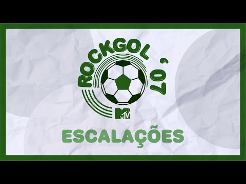 ROCKGOL [2007] - Escalações