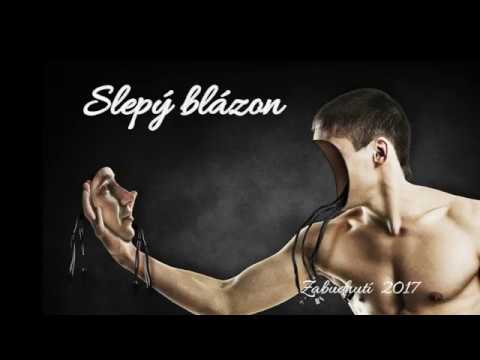 Zabudnutí - Slepý blázon
