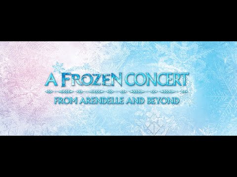 (4K)魔雪奇緣音樂會：從阿德爾出發 A Frozen Concert: From Arendelle and Beyond 15/05/2021