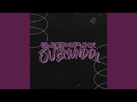 Eletrofunk do Submundo 1