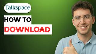 How to Download Talkspace [2026 Full Guide]