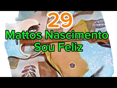 Vê Como Sou Feliz - Mattos Nascimento