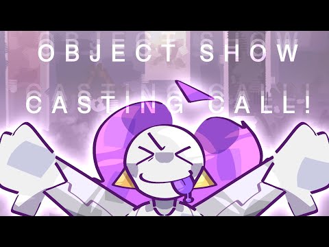 HELP NEEDED! New object show incoming 💜 [AUDS CLOSING SOON!]