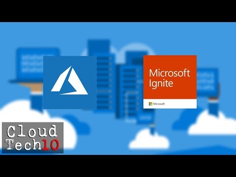 Cloud Tech 10 - Ignite 2017 Edition - 2nd October 2017