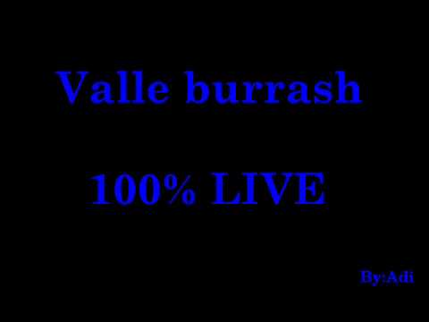 Valle Burrash - Live 100%