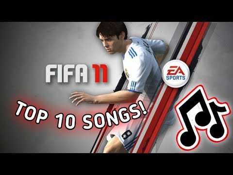 TOP 10 FIFA 11 SONGS! (OFFICIAL SOUNDTRACK)