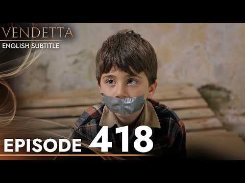 Vendetta Episode 418 English Subtitled | Kan Cicekleri