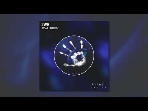 2WB - Czsar (Original Mix)