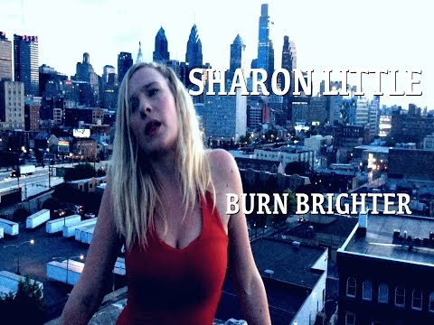 Sharon Little - Burn Brighter [Official Video]