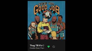 THUG TILL IT'S OVER COOKIN SOUL