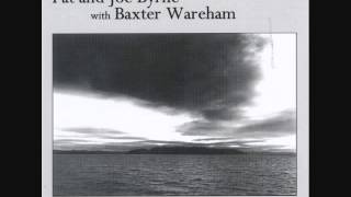 Pat &amp; Joe Byrne with Baxter Wareham - The Rocks of Merasheen