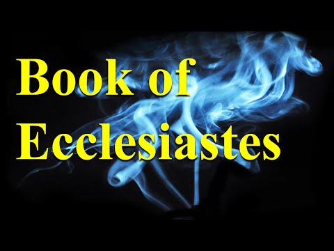 The Book of Ecclesiastes | Qohelet | Ecclesiastes Quotes