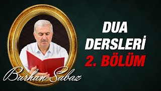 Dr. Burhan Sabaz - Dua Dersleri - 2