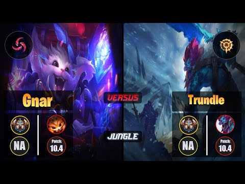 Challenger GNAR [Hail of Blades] (Jungle) VS  TRUNDLE - Challenger NA Patch 10.4