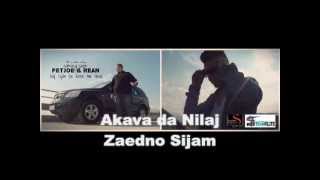 FetJoe & Rean - Akava Da Nilaj Zaedno Sijam - ( New Song  2013 )