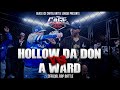 HOLLOW DA DON VS A WARD Official Rap Battle Black Ice Cartel The Cage No Order