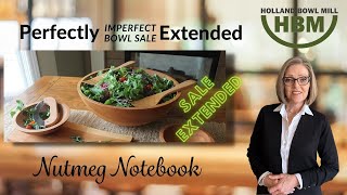 Monday Update! The Holland Bowl Mill Sale Extended!