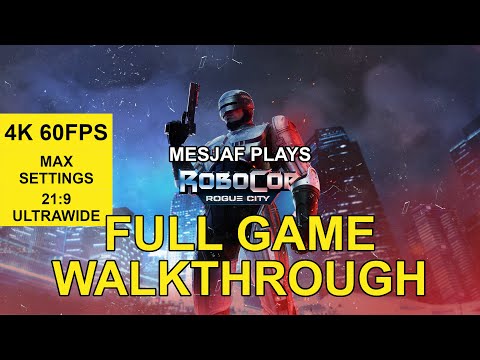 RoboCop: Rogue City - Full Game Walkthrough (4k 60FPS, Ultrawide, Max Settings)