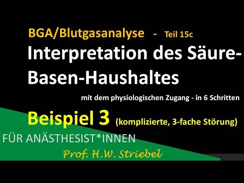 BGA/Blutgasanalyse. Teil 15c. Interpretation des SBH mit dem physiologischen Zugang. Beispiel 3