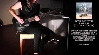Love and Death - I W8 4 U (Guitar Cover) [Glen Meye]