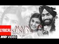 Main Suneya Lyrical Ammy Virk Feat Simran Hundal Rohaan SunnyV Raj Navjit B Bhushan Kumar